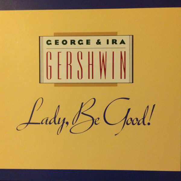 George Gershwin - Lady, Be Good! (1992 Studio Cast) - Used CD image 3