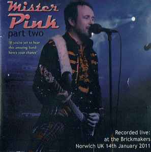 Mister Pink - Live At The Brickmakers Part Two - Used CD image 1