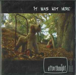 Afterthought - It Was Not Here - Used CD image 1