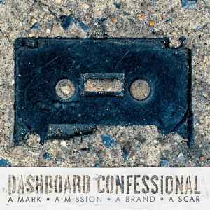 Dashboard Confession - A Mark ● A Mission ● A Brand ● A Scar - image 1