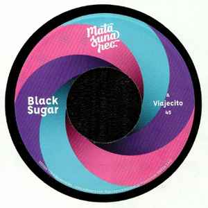 Black Sugar - Viajecito / Too Late - Vinyl Record 7" image 1