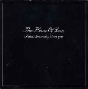 House Of Love - I Don't Know Why I Love You - Used Vinyl Record 7" image 1