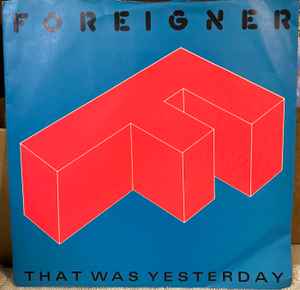 Foreigner - That Was Yesterday - Used Vinyl Record 7" image 1