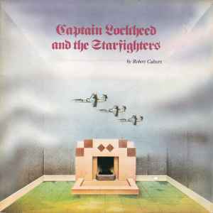 Robert Calvert - Captain Lockheed And The Starfighters - Used Vinyl Rec image 1