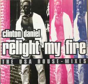 Clinton Daniel - Relight My Fire (The U.S.A. Mixes) - Used Vinyl Reco image 1