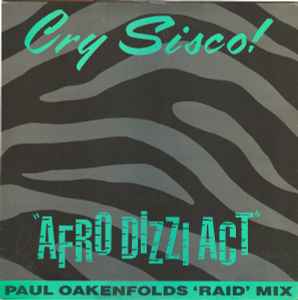 Cry Sisco! - Afro Dizzi Act (Paul Oakenfold's Raid Mix) - Used Vinyl image 1