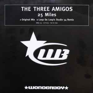 Three Amigos - 25 Miles - Used Vinyl Record 12" image 1