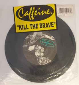 Caffeine - Kill The Brave - Used Vinyl Record 7" image 1
