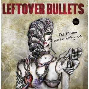 Leftover Bullets - Tell Mama We're Doing Ok - Vinyl Record image 1