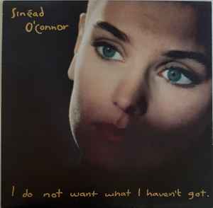 Sinead O'Connor - I Do Not Want What I Haven't Got - Used Vinyl Recor image 1