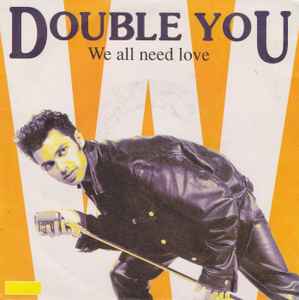 Double You - We All Need Love - Used Vinyl Record 7" image 1