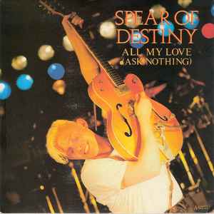 Spear Of Destiny - All My Love (Ask Nothing) - Used Vinyl Record 7" image 1