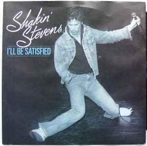 Shakin' Stevens - I'll Be Satisfied - Used Vinyl Record 7" image 1