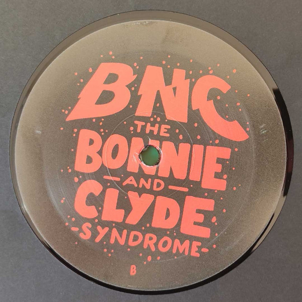 BNC - Bonnie And Clyde Syndrome - Vinyl Record image 4