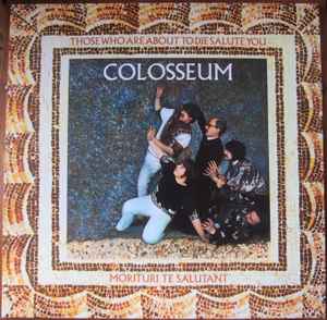 Colosseum - Those Who Are About To Die, Salute You - Vinyl Record lp image 1