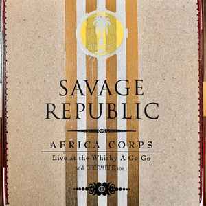 Savage Republic - Africa Corps Live At The Whisky A Go Go 30th Decem image 1