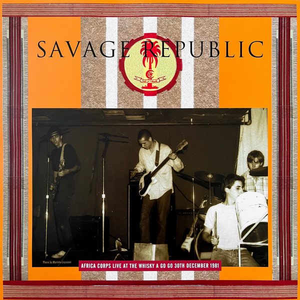 Savage Republic - Africa Corps Live At The Whisky A Go Go 30th Decem image 5