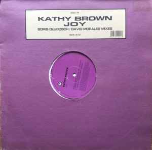 Kathy Brown - Joy (Boris Dlugosch / David Morales Mixes) - Vinyl Reco image 1