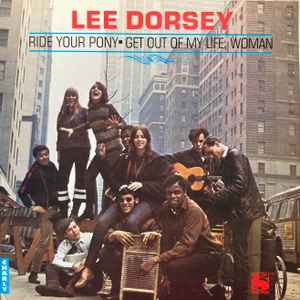 Lee Dorsey - Ride Your Pony - Get Out Of My Life, Woman - Vinyl Reco image 1
