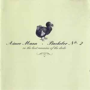 Aimee Mann - Bachelor No. 2 - Or, The Last Remains Of The Dodo - Used cd image 1