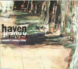 Haven - Wouldn't Change A Thing - Used CD image 1