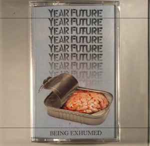 Year Future - Being Exhumed - cass image 1