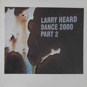 Larry Heard - Dance 2000 (Part 2) - Vinyl Record image 1