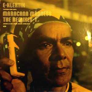 E-Klektik - Maracana Madness The Remixes Part 1 of 4 - Used Vinyl Rec image 1
