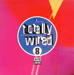 Various - Totally Wired 8 - Used Vinyl Record image 1