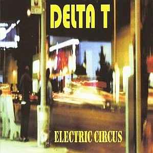 Delta T - Electric Circus - CD image 1