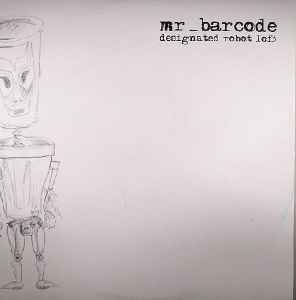 Mr. Barcode - Designated Robot 1 Of 3 - Vinyl Record 12" image 1