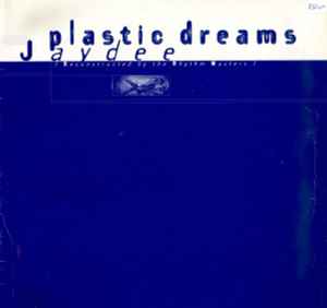 Jaydee - Plastic Dreams (Reconstructed By The Rhythm Masters) - Used image 1