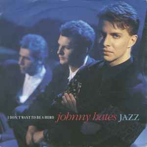 Johnny Hates Jazz - I Don't Want To Be A Hero - Used Vinyl Record 7" image 1