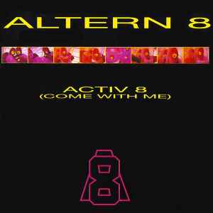 Altern 8 - Activ 8 (Come With Me) - Used Vinyl Record 7" image 1