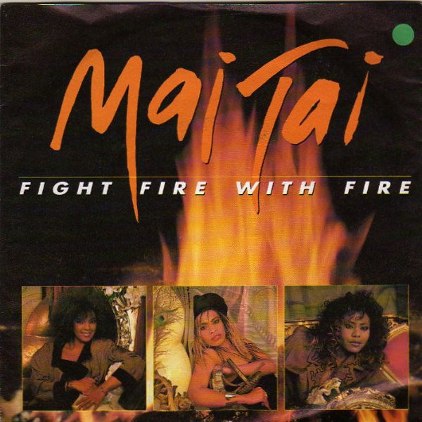 Mai Tai - Fight Fire With Fire - Used Vinyl Record 7" image 1