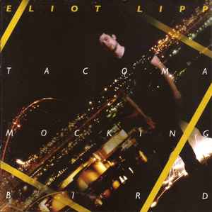 Eliot Lipp - Tacoma Mockingbird - CD image 1
