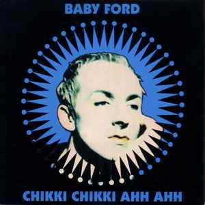 Baby Ford - Chikki Chikki Ahh Ahh - Used Vinyl Record 7" image 1