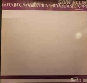 Sam Ellis - Club Lonely (The Eric Kupper Mixes) ‎ - Used Vinyl Reco image 1