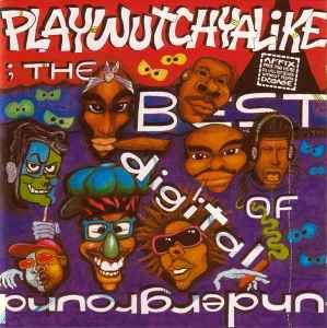 Digital Underground - Playwutchyalike (The Best Of ) - CD image 1
