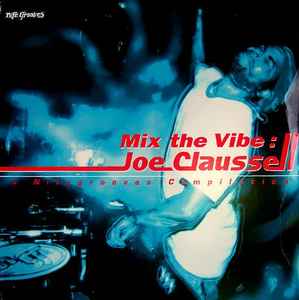 Joe Claussell - Mix The Vibe - Used Vinyl Record 12" image 1