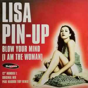 Lisa Pin-Up - Blow Your Mind (I Am The Woman) (12" Number 1) - Used V image 1