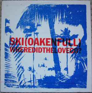 Ski Oakenfull - Where Did The Love Go ? 2 /2 - Used Vinyl Record 12" image 1