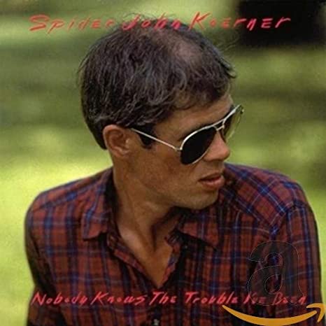John Koerner - Nobody Knows The Trouble I've Been - CD image 1