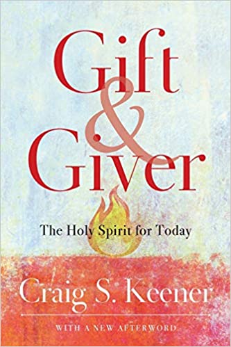 Gift and Giver : The Holy Spirit for Today