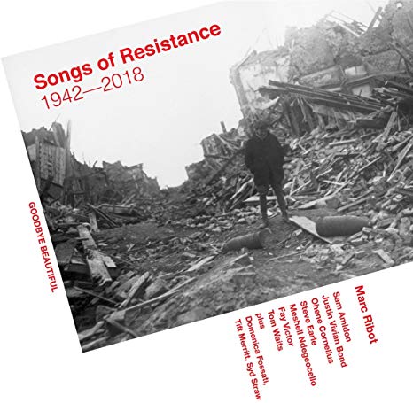 Songs Of Resistance 1942-2018