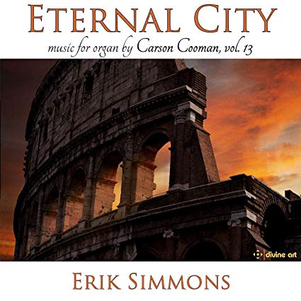 Eternal City: Music for Organ By Carson Cooman