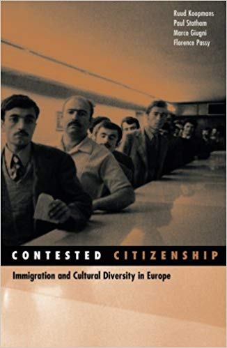 Contested Citizenship : Immigration and Cultural Diversity in Europe