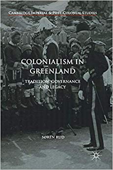 Colonialism in Greenland : Tradition, Governance and Legacy