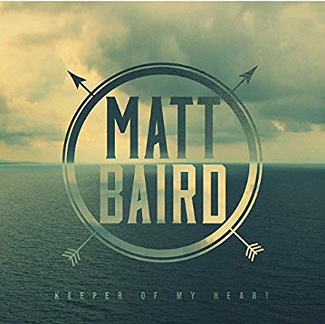 Matt Baird - Keeper of My Heart - CD image 1