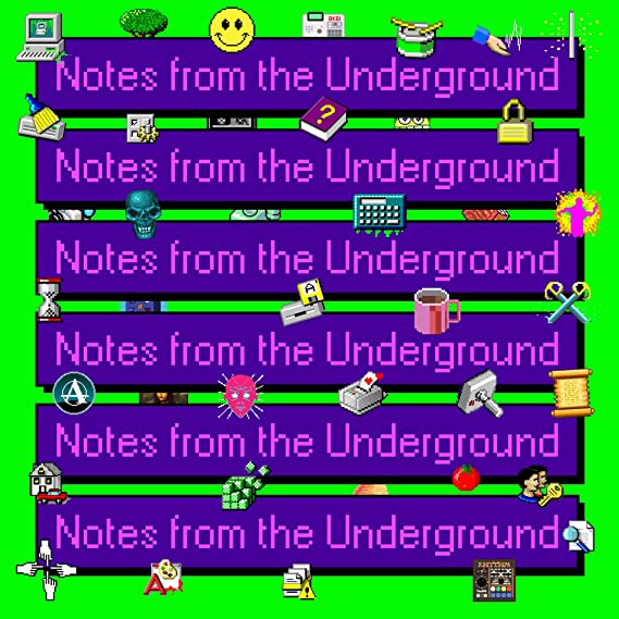 Notes From The Underground